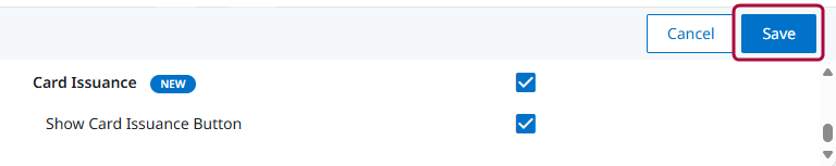 Card Issuance permissions with ‘Show Card Issuance Button’ selected; Save shown