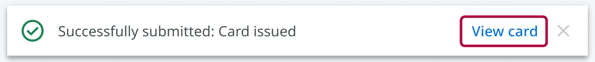 Successful submission banner with View card button highlighted